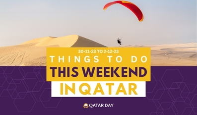 Things to do in Qatar this weekend November 30 to December 2 2023
